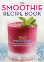 Cover: The Smoothie Recipe Book - Rockridge University Press