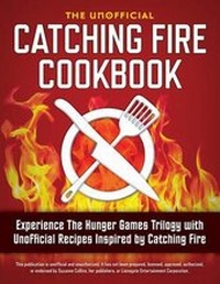 Enlarge image Cover: Catching Fire Cookbook - Callisto Media Inc.