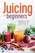 Cover: Juicing for Beginners - Rockridge University Press