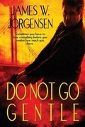 Cover: Do Not Go Gentle - Caliburn Press