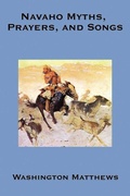 Cover: Navaho Myths, Prayers & Songs - Start Publishing LLC