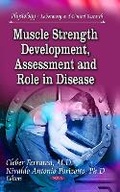 Cover: Muscle Strength Development, Assessment & Role in Disease - Nova Science Publishers Inc
