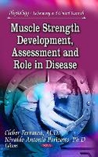 Enlarge image Cover: Muscle Strength Development, Assessment & Role in Disease - Nova Science Publishers Inc
