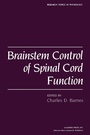 Cover: Brainstem Control of Spinal Cord Function - Academic Press