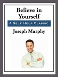 Cover: Believe in Yourself - Start Publishing LLC
