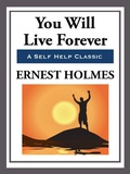 Cover: You Will Live Forever - Start Publishing LLC