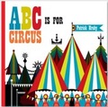 Cover: ABC is for Circus (Hardcover) - AMMO Books LLC