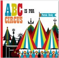 Enlarge image Cover: ABC is for Circus (Hardcover) - AMMO Books LLC