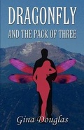Cover: Dragonfly and the Pack of Three - AMERICA STAR BOOKS
