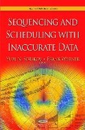Cover: Sequencing & Scheduling with Inaccurate Data - Nova Science Publishers Inc