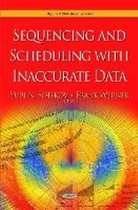 Enlarge image Cover: Sequencing & Scheduling with Inaccurate Data - Nova Science Publishers Inc
