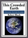 Cover: This Crowded Earth - Start Publishing LLC