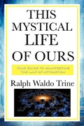 Cover: This Mystical Life of Ours - Start Publishing LLC