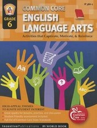 Enlarge image Cover: Common Core Language Arts & Literacy Grade 6 - Incentive Publications