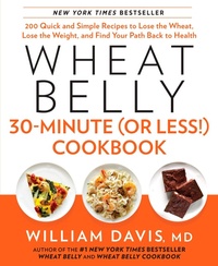 Enlarge image Cover: Wheat Belly 30-Minute (Or Less!) Cookbook - Rodale Press Inc.
