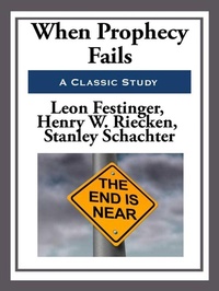 Enlarge image Cover: When Prophecy Fails - Start Publishing LLC