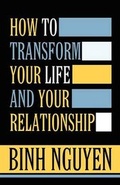 Cover: How to Transform Your Life and Your Relationship - AMERICA STAR BOOKS