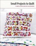 Cover: Small Projects to Quilt - Taunton Press Inc