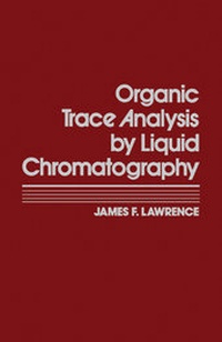 Abbildung von: Organic Trace Analysis by Liquid Chromatography - Academic Press