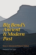 Cover: Big Bend's Ancient and Modern Past - Texas A & M University Press