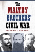 Cover: The Maltby Brothers' Civil War - Texas A & M University Press