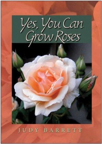 Enlarge image Cover: Yes, You Can Grow Roses - Texas A & M University Press