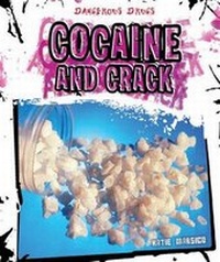 Abbildung von: Cocaine and Crack - Cavendish Square Publishing