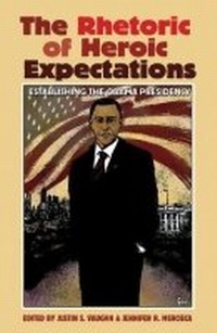 Enlarge image Cover: The Rhetoric of Heroic Expectations - Texas A & M University Press