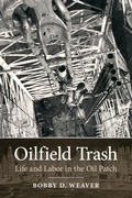 Cover: Oilfield Trash - Texas A & M University Press