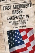 Cover: Saluting the Flag: West Virginia State Board of Education V. Barnette - Cavendish Square Publishing