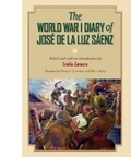 Cover: The World War I Diary of Jose De La Luz Saenz - Texas A & M University Press