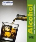 Cover: Alcohol: Rules, Regulations, and Responsibilities - Cavendish Square Publishing