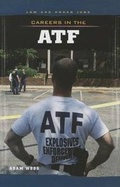 Cover: Careers in the ATF - Cavendish Square Publishing