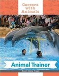 Cover: Animal Trainer - Cavendish Square Publishing