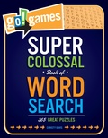 Cover: Go!Games Super Colossal Book of Word Search - Imagine Publishing, Inc