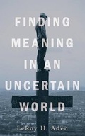 Cover: Finding Meaning in an Uncertain World - Wipf & Stock Publishers