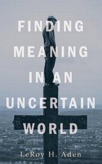 Enlarge image Cover: Finding Meaning in an Uncertain World - Wipf & Stock Publishers