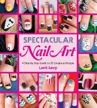 Abbildung von: Spectacular Nail Art - Imagine Publishing, Inc