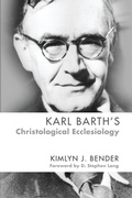 Cover: Karl Barth's Christological Ecclesiology - Wipf & Stock Publishers