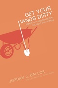 Cover: Get Your Hands Dirty - Wipf & Stock Publishers
