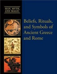 Enlarge image Cover: Beliefs, Rituals, and Symbols of Ancient Greece and Rome - Cavendish Square Publishing