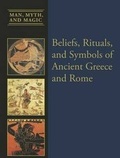 Cover: Beliefs, Rituals, and Symbols of Ancient Greece and Rome - Cavendish Square Publishing