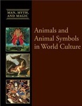 Cover: Animals and Animal Symbols in World Culture - Cavendish Square Publishing