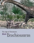Cover: Meet Brachiosaurus - Cavendish Square Publishing
