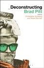 Cover: Deconstructing Brad Pitt - Bloomsbury Academic USA