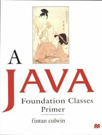 Enlarge image Cover: A Java Foundation Classes Programmers Primer - Palgrave Macmillan
