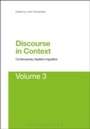 Cover: Discourse in Context: Contemporary Applied Linguistics Volume 3 - Bloomsbury Academic USA