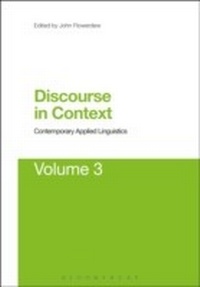 Enlarge image Cover: Discourse in Context: Contemporary Applied Linguistics Volume 3 - Bloomsbury Academic USA
