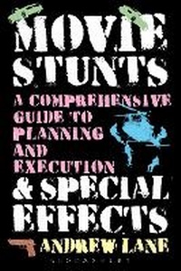Abbildung von: Movie Stunts & Special Effects - Bloomsbury Academic USA