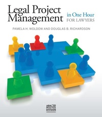 Abbildung von: Legal Project Management in One Hour for Lawyers - American Bar Association